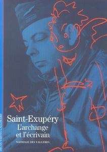 Saint Exupéry - L'archange et l'écrivain