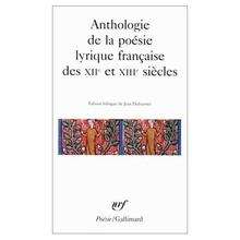 Anthologie de la poésie lyrique française des XII et XIIIe siècles