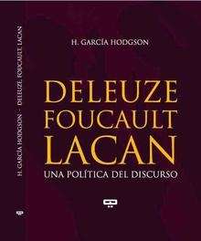 Deleuze. Foucault. Lacan
