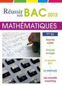 Réussir son Bac 2012 - Mathématiques Tle ES obligatoire et spécialité