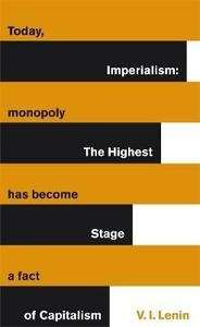 Imperialism : The Highest Stage of Capitalism