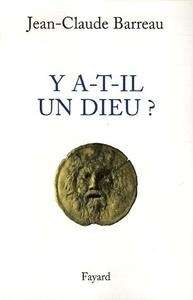 Y A-T-Il un Dieu?