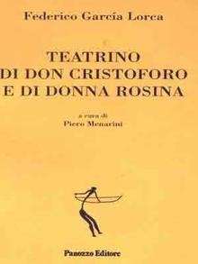 Teatrino di don Cristoforo e di donna Rosina (Testo spagnolo a fronte )