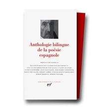 Anthologie bilingue de la poésie espagnole