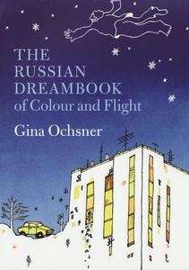 The Russian Dreambook of Colour and Flight