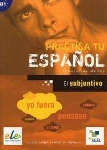 Practica tu español. El subjuntivo (B1)