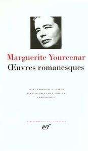 Oeuvres Romanesques (Yourcenar)