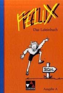 Felix. Das Lateinbuch. Ausgabe A