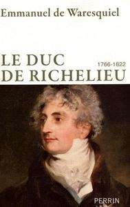 Le duc de Richelieu (1766-1822)