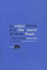 La trágica historia de la vida y muerte del doctor Fausto