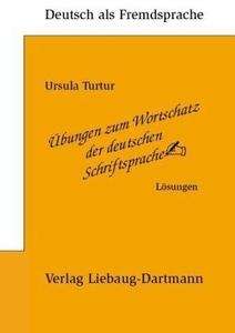 Übungen zum Wortschatz der deutschen Schriftsprache. Lösungen