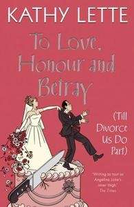 To Love, Honour and Betray (Till Divorce do us Part)
