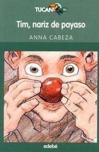 Tim, nariz de payaso