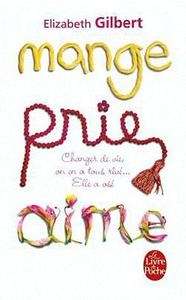 Mange, prie, aime