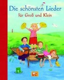 Die schönsten Lieder für Gross und Klein