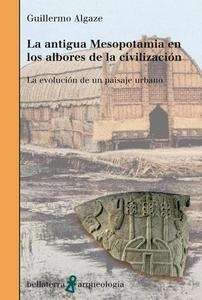 La antigua Mesopotamia en los albores de la civilización