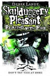 Skulduggery Pleasant: Playing with Fire