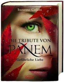 Die Tribute von Panem - Gefährliche Liebe Bd.2