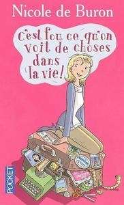 C'est fou ce qu'on voit de choses dans la vie!