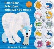 Polar Bear, Polar Bear, What do you Hear?   sound book