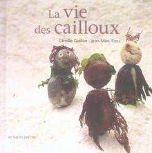 La vie des cailloux