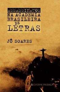 Assassinatos na academia brasileira de letras