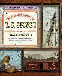 The Selected Works of T.S. Spivet