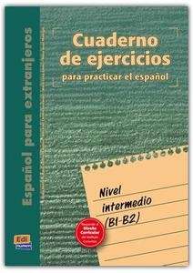 Cuaderno de ejercicios. Nivel intermedio B1-B2