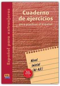 Cuaderno de ejercicios. Nivel inicial  A1-A2