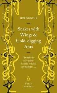 Snakes with Wings and Gold-Digging Ants
