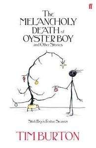The Melancholy Death Of Oyster Boy x{0026} Other Stories