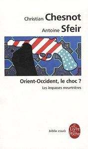 Orient-Occident, le choc?