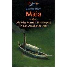 Maia oder als Miss Minton ihr Korsett in den Amazonas warf