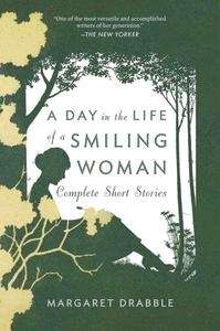 A Day in the Life of a Smiling Woman: Complete Short Stories