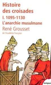 Histoire des croisades (1095-1130)