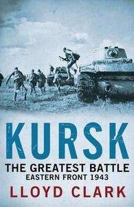 Kursk, The Greatest Battle