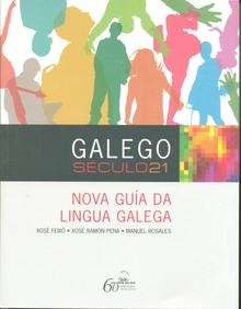 Galego Século XXI. Nova Guía da Lingua Galega