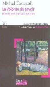 La volonté de savoir : Droit de mort et pouvoir sur la vie