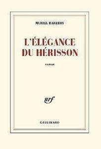 L'élégance du hérisson - Prix Georges Brassens 2006 - Prix du Rotary International 2006 - Prix des Libraires