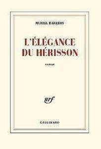 L'élégance du hérisson - Prix Georges Brassens 2006 - Prix du Rotary International 2006 - Prix des Libraires