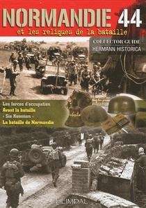 Normandie 44 - Et les reliques de la bataille