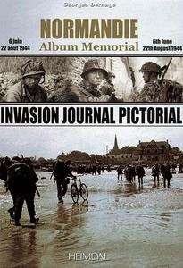 Normandie Album Mémorial (6  juin - 22 août 1944) - Invasion journal pictorial