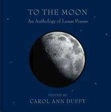 To the Moon: An Anthology of Lunar Poems