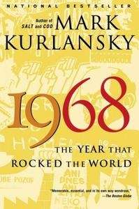 1968, The Year that Rocked the World