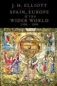 Spain, Europe and The Wider World, 1500-1800
