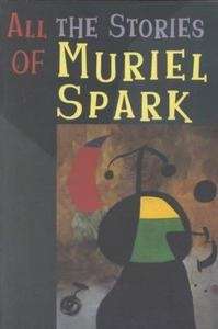 All The Stories Of Muriel Spark
