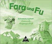 Fara und Fu. Schreibübungsheft. 1. Klasse