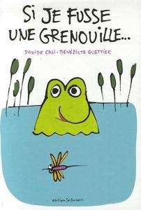 * Si je fusse une grenouille... - OFS
