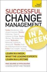 Teach Yourself Successful Change Management in a Week