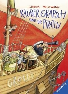 Räuber Grapsch und die Piraten